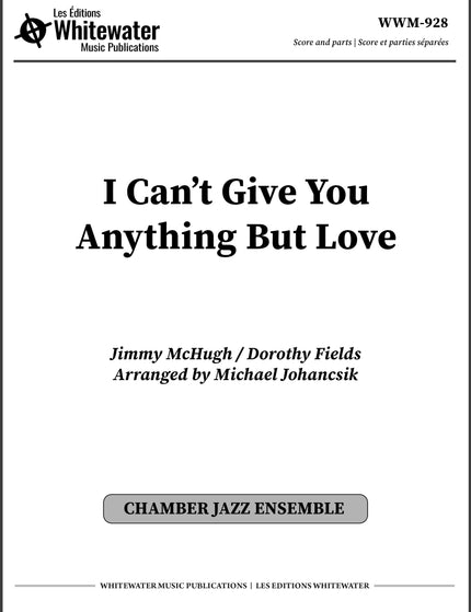 I Can't Give You Anything But Love - arr. Michael Johancsik