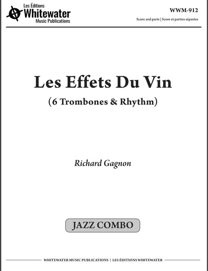 Les Effets Du Vin (6 Trombones & Rhythm) - Richard Gagnon