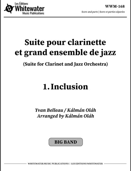 Suite for Clarinet and Jazz Orchestra - 1. Inclusion - Yvan Belleau / Kálmán Oláh
