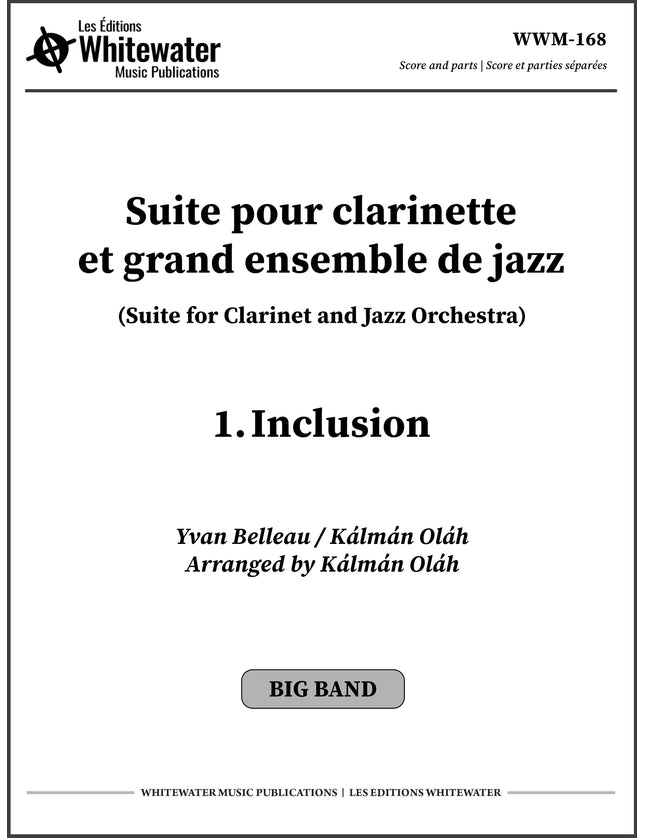 Suite for Clarinet and Jazz Orchestra - 1. Inclusion - Yvan Belleau / Kálmán Oláh
