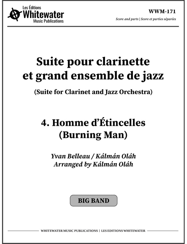 Suite for Clarinet and Jazz Orchestra - 4. Homme d'Étincelles (Burning Man) - Yvan Belleau / Kálmán Oláh
