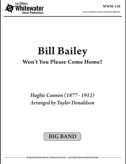 Bill Bailey Won't You Please Come Home? - arr. Taylor Donaldson
