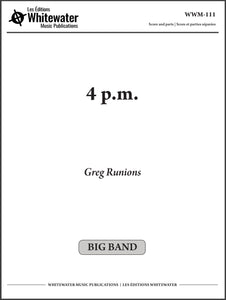 4 p.m. - Greg Runions