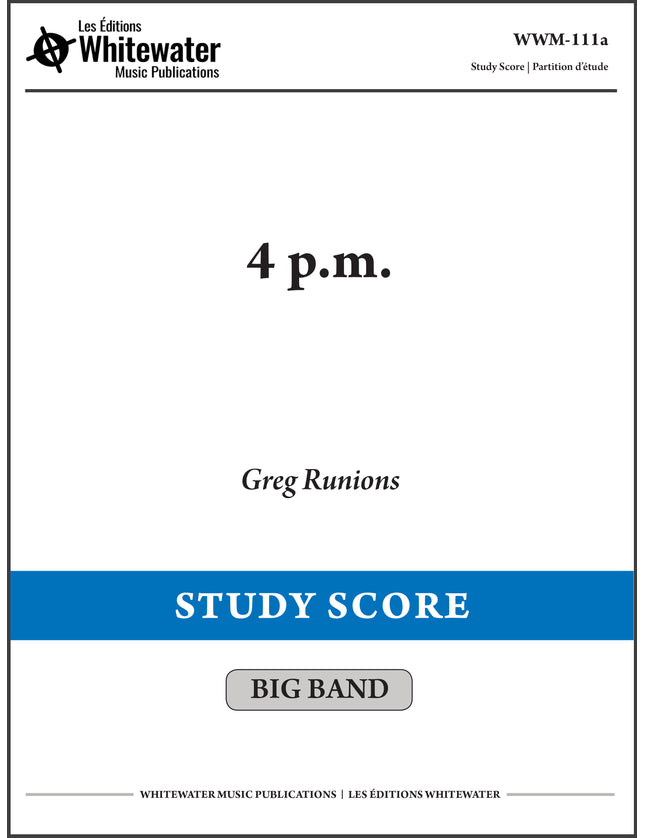 4 p.m. - Greg Runions (Study Score)
