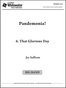 Pandemonia! - 6. That Glorious Day - Joe Sullivan