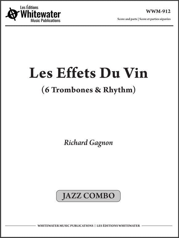 Les Effets Du Vin (6 Trombones & Rhythm) - Richard Gagnon